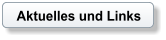 Aktuelles und Links
